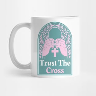 Christian Apparel - Trust The Cross. Mug